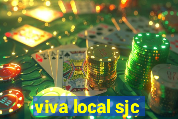 viva local sjc